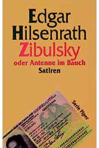 Zibulsky oder Antenne im Bauch  - Edgar Hilsenrath