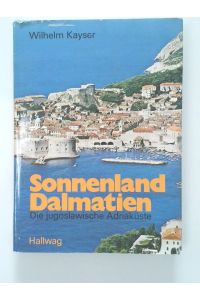 Sonnenland Dalmatien  - die jugoslaw. Adriaküste