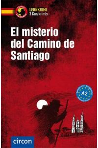 El misterio del Camino de Santiago  - Spanisch A2