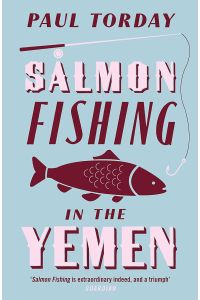 Salmon Fishing in the Yemen: Winner of the Waverton Good Read Award 2008 and nominated for the Galaxy Book Awards 2008