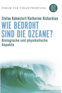 Wie bedroht sind die Ozeane?  - biologische und physikalische Aspekte