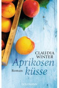 Aprikosenküsse  - Roman
