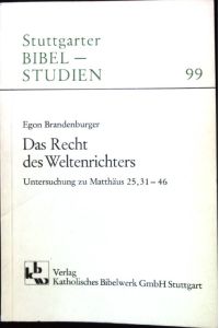 Das Recht des Weltenrichters : Unters. zu Matthäus 25, 31 - 46. (SIGNIERTES EXEMPLAR)  - Stuttgarter Bibelstudien ; 99