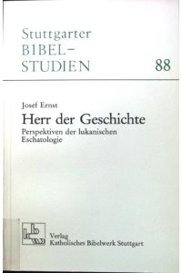 Herr der Geschichte : Perspektiven d. lukan. Eschatologie.   - Stuttgarter Bibelstudien ; 88