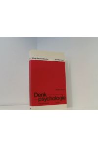 Denkpsychologie Band 2  - Bd. 2. Schlussfolgern, Urteilen, Kreativität, Sprache, Entwicklung, Aufmerksamkeit