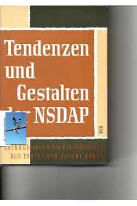 Tendenzen und Gestalten der NSDAP. Erinnerungen an die Frühzeit der Polizei.   - Quellen und Darstellungen zur Zeitgeschichte Band 6.