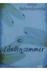 Libellensommer: Ausgezeichnet mit dem Erwin-Strittmatter-Sonderpreis und dem DeLiA 2007