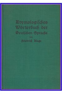 Etymologisches Wörterbuch der deutschen Sprache.
