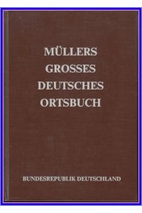 Müllers großes deutsches Ortsbuch. Bundesrepublik Deutschland.   - Vollständiges Gemeindelexikon.