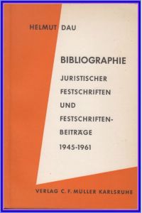 BIBLIOGRAPHIE juristischer Festschriften und Festschriftenbeiträge 1945 - 1961.   - Deutschland, Schweit, Österreich.