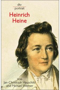 Heinrich Heine  - von Jan-Christoph Hauschild und Michael Werner