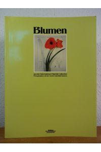 Blumen aus der International Polaroid Collection. Photographien mit der 50 x 60 Sofortbild-Kamera (Edition Photoblätter)