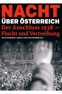 Nacht über Österreich  - Der Anschluss 1938 - Flucht und Vertreibung