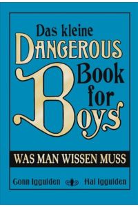 Das kleine Dangerous Book for Boys  - Was man wissen muss