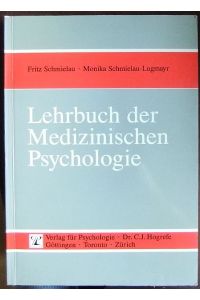 Lehrbuch der medizinischen Psychologie.   - von Fritz Schmielau und Monika Schmielau-Lugmayr