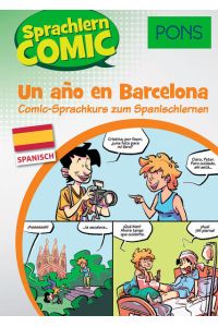 PONS Sprachlern-Comic Spanisch - Un año en Barcelona  - Comic-Sprachkurs zum Spanischlernen