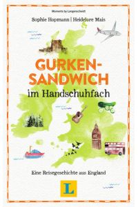 Langenscheidt Gurkensandwich im Handschuhfach  - Eine Reisegeschichte aus England