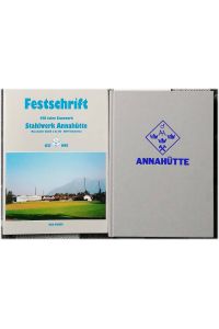 Festschrift 450 Jahre Eisenwerk Stahlwerk Annahütte Mx Aicher GmbH & Co KG in Hammerau. 1537 - 1987.