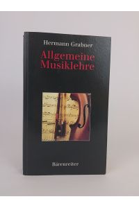 Allgemeine Musiklehre  - Hermann Grabner. Mit einem Nachtr. von Diether de la Motte