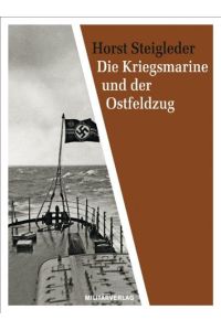 Die Kriegsmarine und der Ostfeldzug