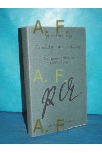 Expedition in den Alltag : gesammelte Skizzen 1895 - 1898 (Altenberg, Peter: Gesammelte Werke Band 1)