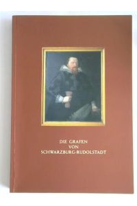 Die Grafen von Schwarzburg-Rudolstadt: Albrecht VII. bis Albert Anton