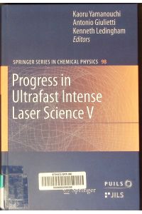 Progress in ultrafast intense laser science, volume V.   - PUILS.