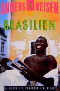 Brasilien (Ein Reisebuch in den Alltag)