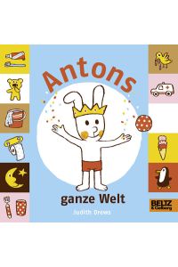 Antons ganze Welt: Vierfarbiges Bilderbuch