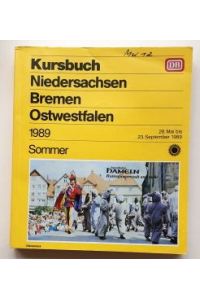 Kursbuch Niedersachsen, Bremen, Ostwestfalen. - Sommer 1989 / 28. 05. bis 23. 9. 1987.