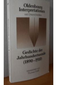 Oldenbourg Interpretationen, Bd. 49, Gedichte der Jahrhundertwende (1890-1910)