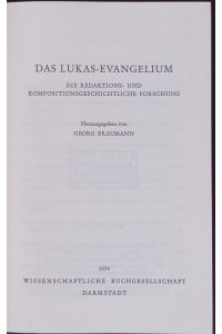 Das Lukas-Evangelium.   - Die redaktions- und kompositionsgeschichtliche Forschung ; 280.