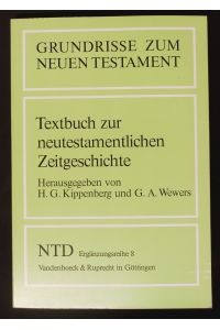 Textbuch zur neutestamentlichen Zeitgeschichte.   - Grundrisse zum Neuen Testament.