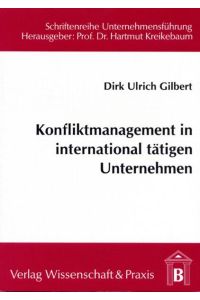 Konfliktmanagement in international tätigen Unternehmen.   - Ein diskursethischer Ansatz zur Regelung von Konflikten im interkulturellen Management.