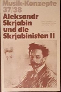 Aleksandr Skrjabin und die Skrjabinisten II.