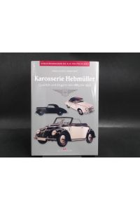 Karosserie Hebmüller.   - Qualität und Eleganz von 1889 bis 1952.