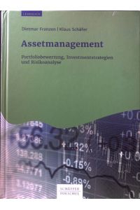 Assetmanagement : Portfoliobewertung, Investmentstrategien und Risikoanalyse. (SIGNIERTES EXEMPLAR)  - Lehrbuch
