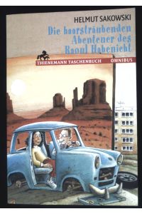 Die haarsträubenden Abenteuer des Raoul Habenicht.   - Omnibus ; Bd. 26177 : Thienemann-Taschenbuch
