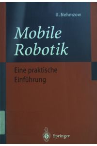 Mobile Robotik : eine praktische Einführung.   - Engineering online library