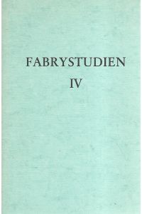 Fabrystudien IV.   - Niederbergische Beiträge. Quellen und Forschungen zur Heimatkunde Niederbergs. Band 34.