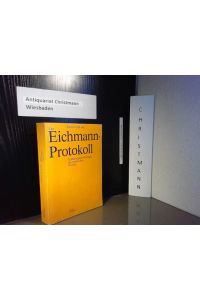 Das Eichmann-Protokoll : Tonbandaufzeichnungen der israelischen Verhöre.   - Jochen von Lang. Nachw. von Arner W. Less