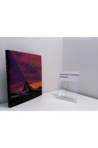 Die Alpen vom Mont Ventoux bis zum Kahlenberg : 230 Kunstdruck-Bilder nach Fotos bekannter Bergfotografen ausgew. u. mit Texten begleitet.