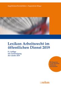 Lexikon Arbeitsrecht im öffentlichen Dienst 2019 : Mit Tarifeinigung der Länder 2019.