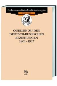 Quellen zu den deutsch-sowjetischen Beziehungen; Teil: 1917 - 1945.   - Quellen zu den Beziehungen Deutschlands zu seinen Nachbarn im 19. und 20. Jahrhundert ; Bd. 8