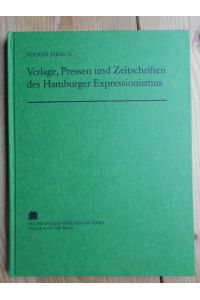 Verlage, Pressen und Zeitschriften des Hamburger Expressionismus.   - Teil von: Bibliothek des Börsenvereins des Deutschen Buchhandels e.V.