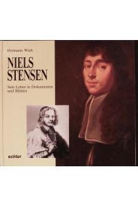 Niels Stensen.   - Sein Leben in Dokumenten und Bildern.