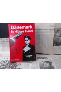 Dänemark in Hitlers Hand.   - Der Bericht des Reichsbevollmächtigten Werner Best...