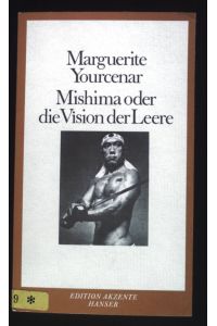 Mishima oder Die Vision der Leere.   - Edition Akzente
