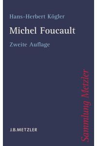 Michel Foucault.   - Sammlung Metzler ; Bd. 281