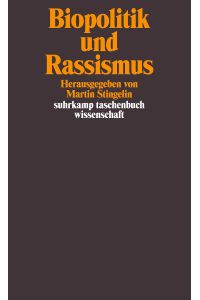Biopolitik und Rassismus.   - hrsg. von Martin Stingelin / Suhrkamp-Taschenbuch Wissenschaft ; 1644